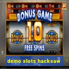 demo slots hacksaw